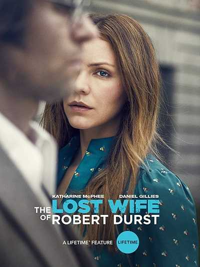 مشاهدة فيلم The Lost Wife of Robert Durst 2017 مترجم
