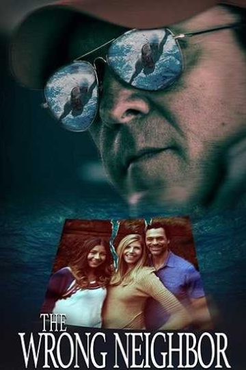 The Wrong Neighbor ( 2017 )