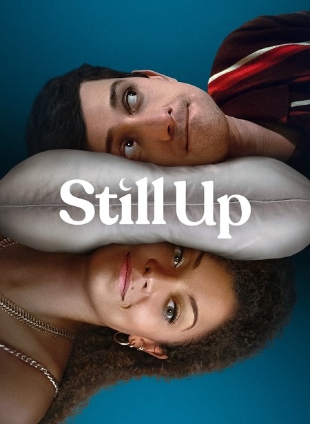 مسلسل Still Up الموسم الاول الحلقة 7 مترجمة