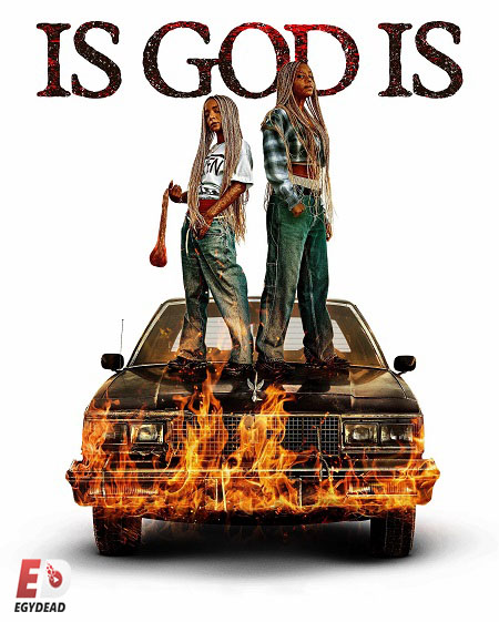 مشاهدة فيلم Is God Is 2026 اون لاين
