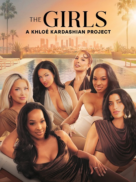 مشاهدة مسلسل The Girls A Khloe Kardashian Project الموسم الأول 1 الحلقة 1